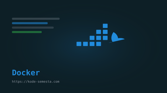 Tutorial - Cloud dan DevOps - Belajar Docker untuk Pemula: Menjalankan Aplikasi dengan Container - untuk pemula