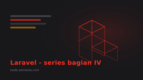 Kuasai Blade Templating Engine Laravel secara menyeluruh