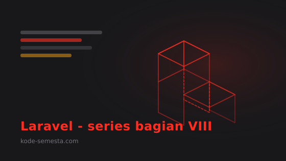 Belajar Laravel dari Nol: Form, Validasi, dan Request Handling