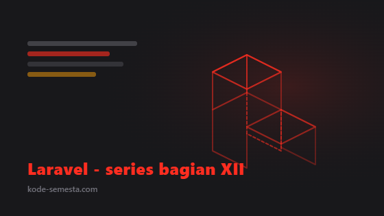 Belajar Laravel dari Nol: API dengan Laravel Sanctum